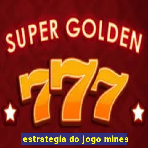 estrategia do jogo mines